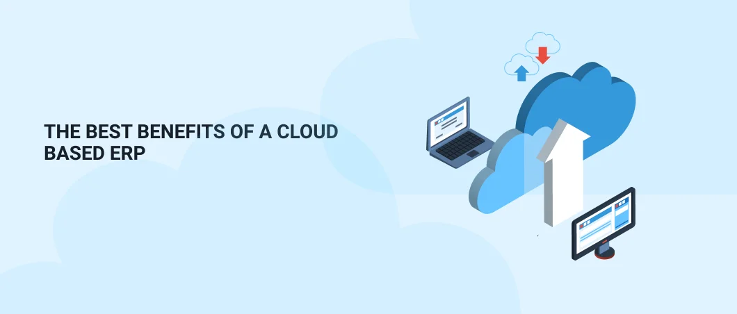 THE BEST BENEFITS OF A CLOUD BASED ERP