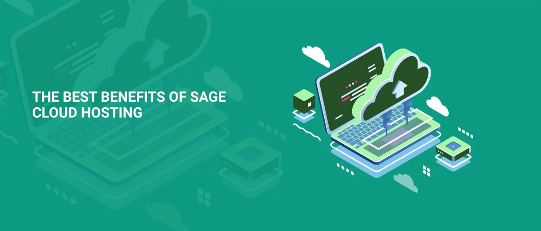 THE BEST BENEFITS OF SAGE CLOUD HOSTING