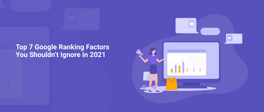 Top 7 Google Ranking Factors You Shouldn't Ignore in 2021